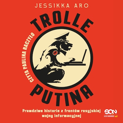 Trolle Putina – okładka audiobooka, autor Jessikka Aro