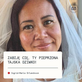 Zabije cie, ty pieprzona tajska dziwko! – okładka audiobooka, autor Ingrid-Maria Erlandsson