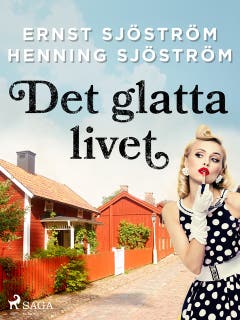 Det glatta livet – omslag till ljudboken av Ernst Sjöström,Henning Sjöström