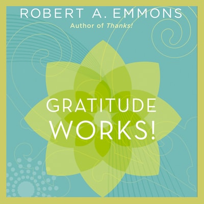 Gratitude Works! – omslag til lydbogen af Robert A. Emmons