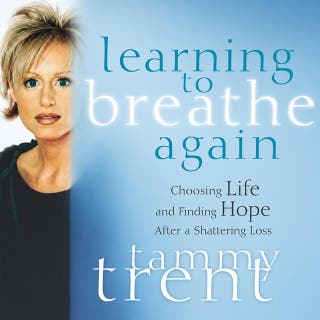 Learning To Breathe Again: Choosing Life and Finding Hope After a Shattering Loss – omslag till ljudboken av Tammy Trent