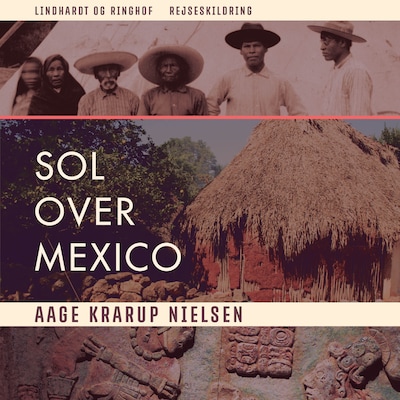 Sol over Mexico – omslag til lydbogen af Aage Krarup Nielsen