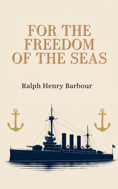 For the Freedom of the Seas – omslag til lydbogen af Ralph Henry Barbour