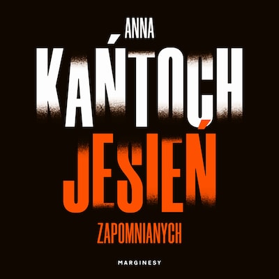 Jesień zapomnianych – okładka audiobooka, autor Anna Kańtoch