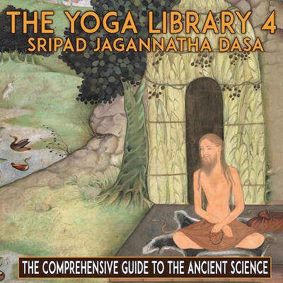 Yoga Library 4 – omslag til lydbogen af Sripad Jagannatha Dasa