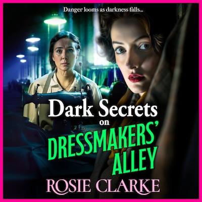 Dark Secrets on Dressmakers' Alley - Dressmakers' Alley, Book 2 (Unabridged)
