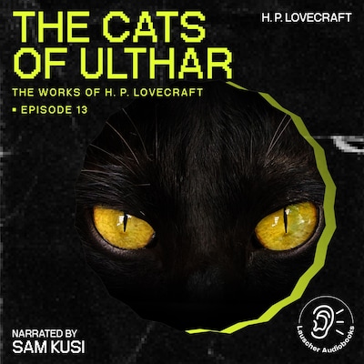 The Cats of Ulthar (The Work of H. P. Lovecraft, Episode 13) – omslag til lydbogen af H. P. Lovecraft