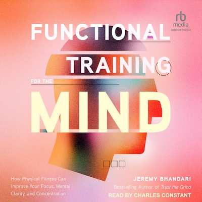 Functional Training for the Mind – omslag til lydbogen af Jeremy Bhandari