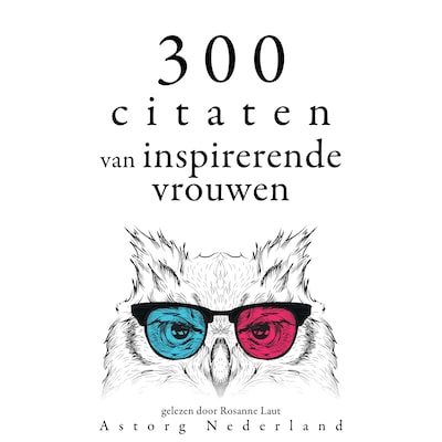 300 citaten van inspirerende vrouwen