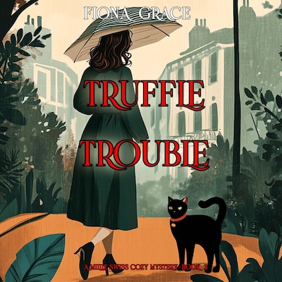 Truffle Trouble (A Millie Swiss Cozy Mystery—Book 3) – omslag til lydbogen af Fiona Grace