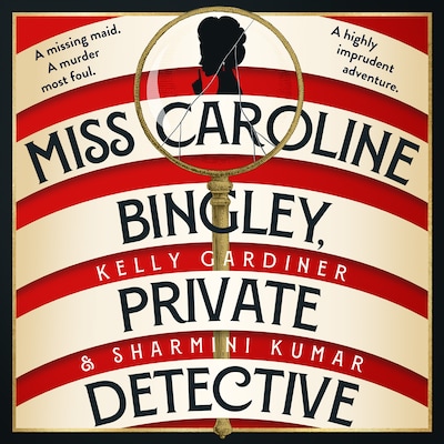 Miss Caroline Bingley, Private Detective – omslag til lydbogen af Kelly Gardiner, Sharmini Kumar