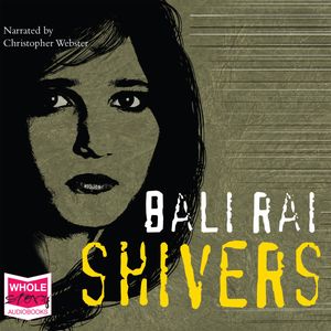 Shivers – okładka audiobooka, autor Bali Rai