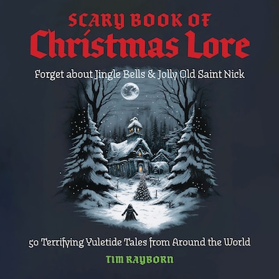 The Scary Book of Christmas Lore – omslag til lydbogen af Tim Rayborn