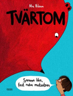 Tvärtom : Samma lika, fast raka motsatsen – omslag till ljudboken av Mia Nilsson