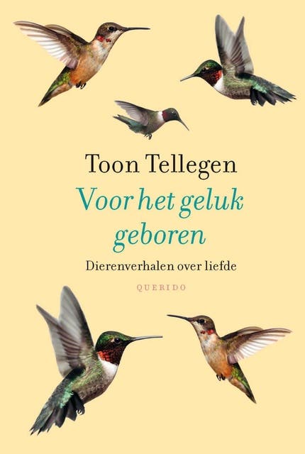 Voor het geluk geboren: dierenverhalen over liefde