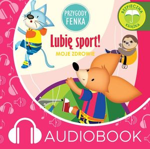 Przygody Fenka. Lubię sport! – okładka audiobooka, autor Magdalena Gruca