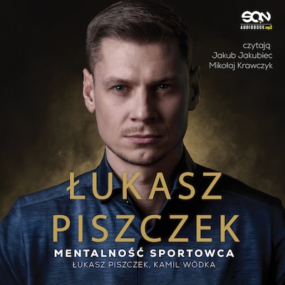 Łukasz Piszczek. Mentalność sportowca – okładka audiobooka, autor Łukasz Piszczek, Kamil Wódka
