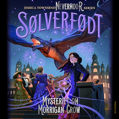 Nevermoor 4 - Sølverfødt. Mysteriet om Morrigan Crow – omslag til lydbogen af Jessica Townsend