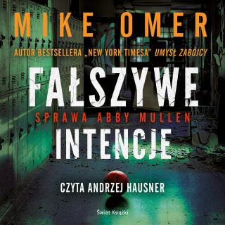 Fałszywe intencje – okładka audiobooka, autor Mike Omer
