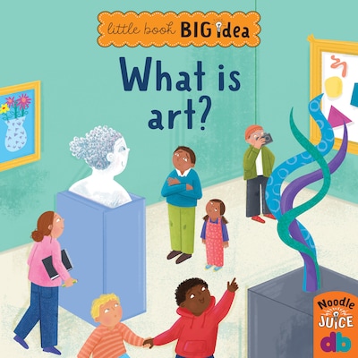 What Is Art? - Little Book, Big Idea (Unabridged)
