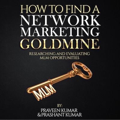 How to Find a Network Marketing Goldmine – omslag til lydbogen af Praveen Kumar, Prashant Kumar