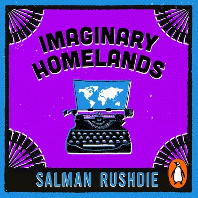 Imaginary Homelands – omslag til lydbogen af Salman Rushdie
