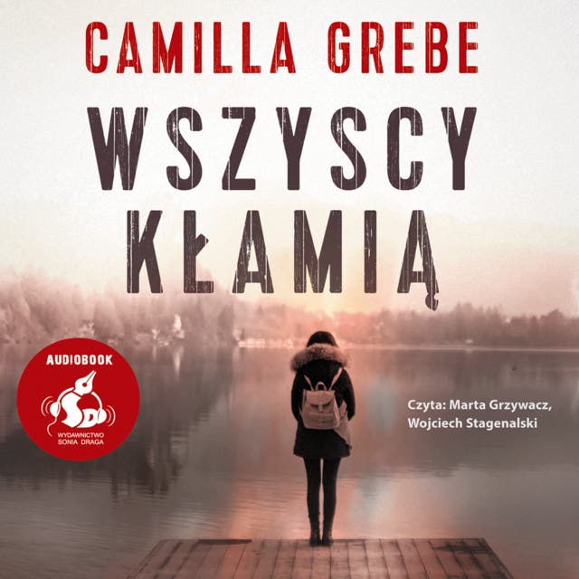 Wszyscy kłamią – okładka audiobooka, autor Camilla Grebe