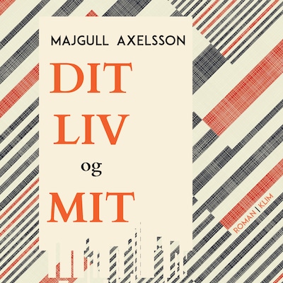 Dit liv og mit – omslag til lydbogen af Majgull Axelsson