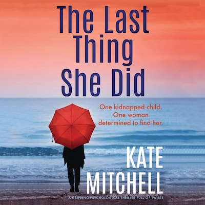 The Last Thing She Did – omslag til lydbogen af Kate Mitchell