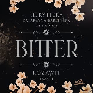 Rozkwit. Faza 2. Bitter