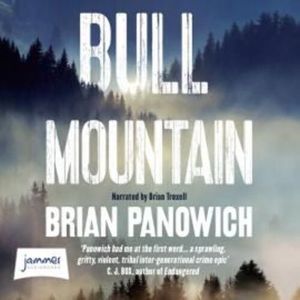 Bull Mountain – okładka audiobooka, autor Brian Panowich