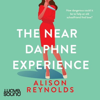 The Near Daphne Experience – omslag til lydbogen af Alison Reynolds