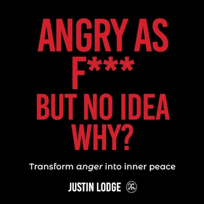 Angry As F*** But No Idea Why?
