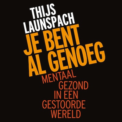 Je bent al genoeg