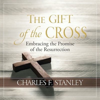The Gift of the Cross – omslag til lydbogen af Charles F. Stanley