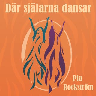 Där själarna dansar – omslag till ljudboken av Pia Rockström