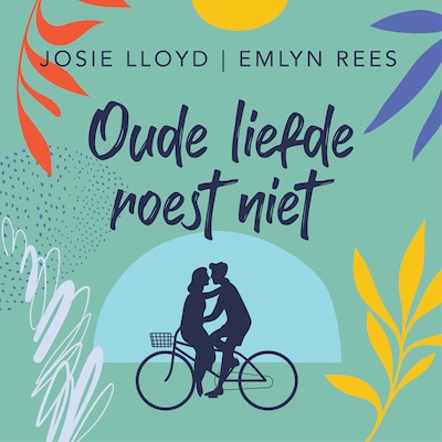 Oude liefde roest niet – omslag van het luisterboek van Josie Lloyd, Emlyn Rees