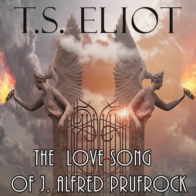 The Love Song of J. Alfred Prufrock