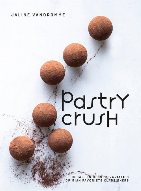 Pastry Crush: Gebak en dessertvariaties op mijn favoriete klassiekers – omslag van het luisterboek van Jaline Vandromme
