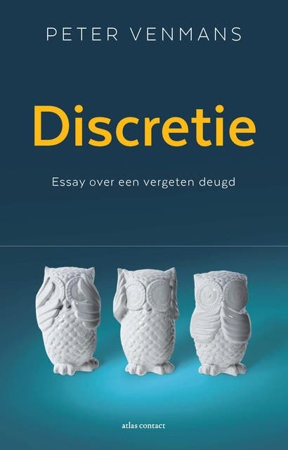 Discretie: essay over een vergeten deugd – omslag van het luisterboek van Peter Venmans
