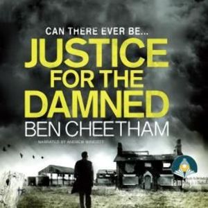 Justice for the Damned – okładka audiobooka, autor Ben Cheetham