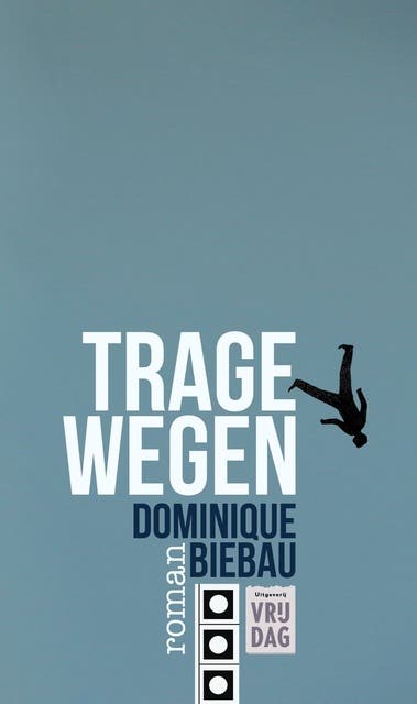Trage wegen – omslag van het luisterboek van Dominique Biebau