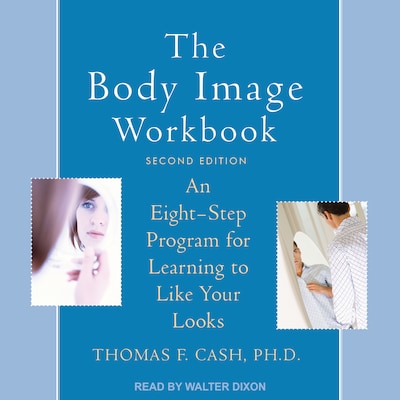 The Body Image Workbook – omslag til lydbogen af Thomas F. Cash, PhD