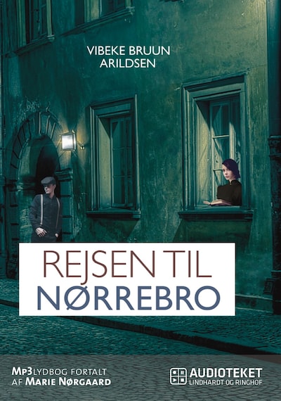 Rejsen til Nørrebro – omslag til lydbogen af Vibeke Bruun Arildsen