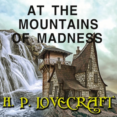 At the Mountains of Madness
