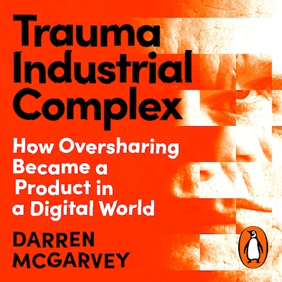Trauma Industrial Complex – omslag til lydbogen af Darren McGarvey