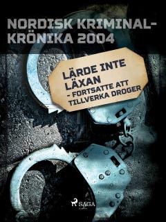 Lärde inte läxan - fortsatte att tillverka droger – omslag till ljudboken av Diverse