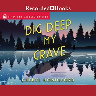 Dig Deep My Grave