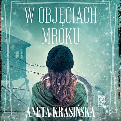 W objęciach mroku – okładka audiobooka, autor Aneta Krasińska