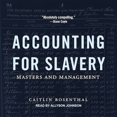 Accounting for Slavery – omslag til lydbogen af Caitlin Rosenthal
